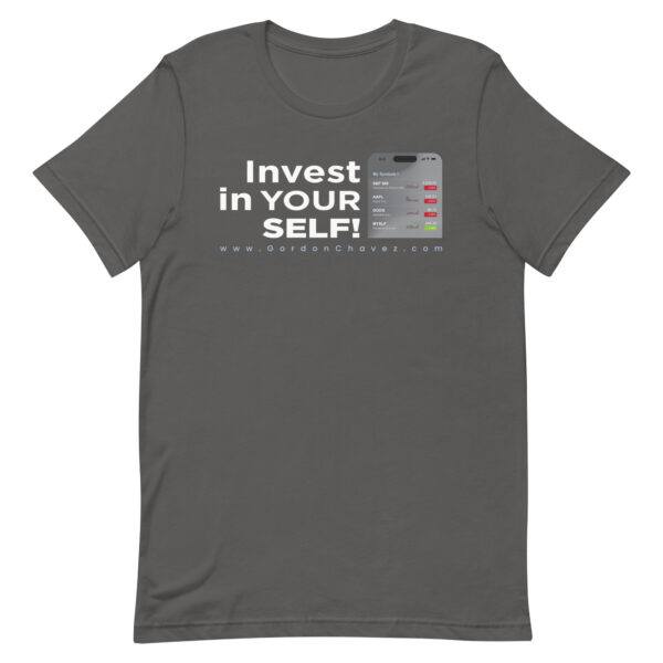 Invest In Your SELF! - Unisex t-shirt - Image 23
