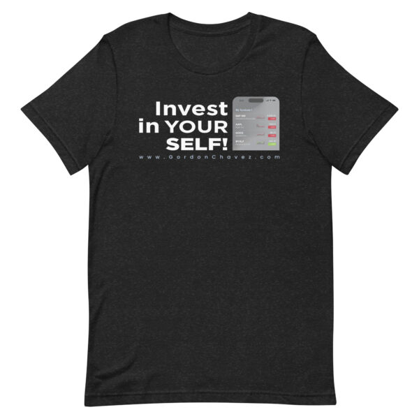 Invest In Your SELF! - Unisex t-shirt