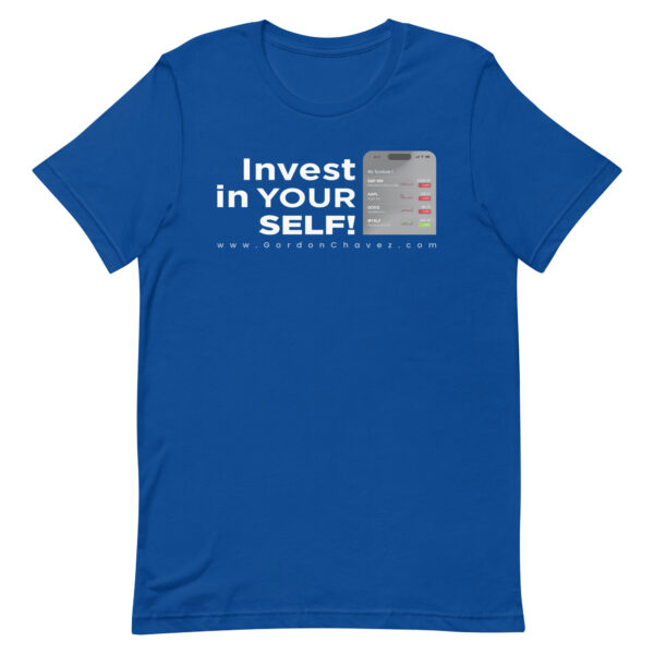 Invest In Your SELF! - Unisex t-shirt - Image 19
